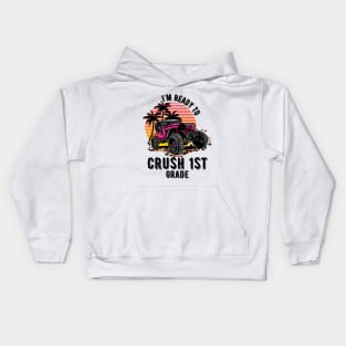 'm Ready To Crush 1st grade Kids Hoodie